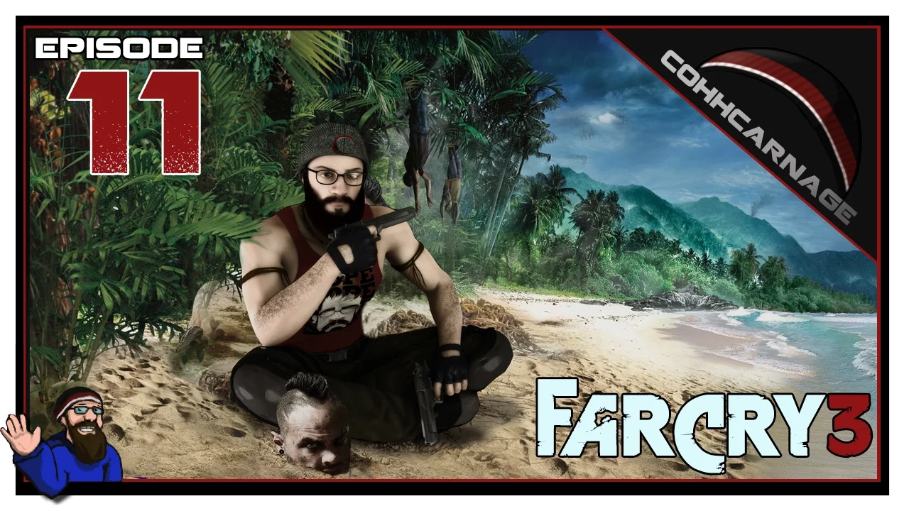 CohhCarnage Plays Far Cry 3 - Episode 11