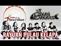 Download Lagu THE IKAN BAKARS - RAYUAN PULAU KELAPA | HEARTLINE MUSIC