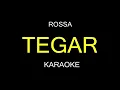 TEGAR - Rossa (Karaoke/Lirik)