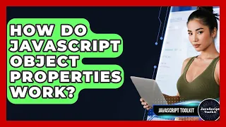 How Do JavaScript Object Properties Work - JavaScript Toolkit
