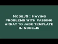 NodeJS Having problems with passing array to jade template in node js