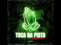 Download Lagu Toca na Pista (FAHMY FAY Edit)