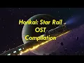 Download Lagu Honkai: Star Rail OST COMPILATION [Updated]