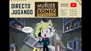Jugando a ¨The murder of Sonic The hedgehog¨ I Aniversario del canal