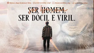 SER HOMEM, SER DÓCIL E VIRIL.