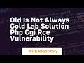 Old is not always gold lab solution php cgi rce vulnerability