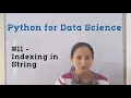 - Indexing in String in Python Python for Data Science Python Tutorial for Beginners