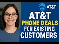 AT T Phone Deals for Existing Customers 2025 Save BIG on Upgrades Loyalty Offers