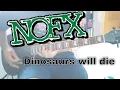Download Lagu NOFX - Dinosaurs will die (Guitar Cover)