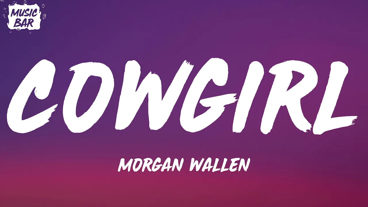 Morgan Wallen - Cowgirls (feat. ERNEST)(Lyrics) Morgan Wallen - Cowgirls (feat. ERNEST)(Lyrics)