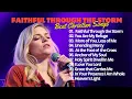 Download Lagu Christian Music Songs With Lyrics - New Christian Worship Songs - Faithful Through the Storm #lyrics