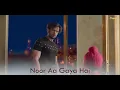 Download Lagu Tum Aa Gaye Ho | Full HD Video | Lyrical | Kulfi Kumar Bajewala