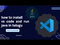How to Install Run Java in VS codeunder 6 minutes 2024 in Telugu