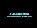 Understanding the Z Algorithm Efficient Pattern Matching in Linear Time and Space Complexity