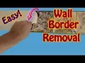 How to Remove Wallpaper Border Easily Without Chemicals - Simple DIY Method