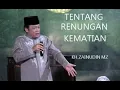 Download Lagu Ceramah Renungan Kematian KH. ZAINUDDIN MZ