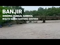Lagu DINDING SUNGAI AMBROL..!! BANJIR DI WISATA SASAK GANTUNG GENTENG BANYUWANGI 