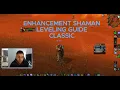 Classic Enhancement Shaman In-depth Leveling Guide Tips Tricks