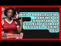 Why Are Recruiting Rankings So Important On College Football National Signing Day
