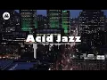 Lagu Acid Jazz - 勉強とリラックスのためのチルアシッドジャズビートとファンキーなグルーヴ（2時間）