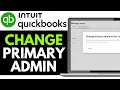 How to Change Primary Admin in Quickbooks 2025 EASY GUIDE