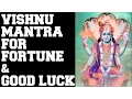 Download Lagu VISHNU MANTRA FOR FORTUNE \u0026 GOOD LUCK : MANGALAM BHAGWAN VISHNU : VERY POWERFUL !