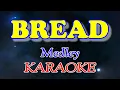 Lagu Bread (Medley Karaoke)