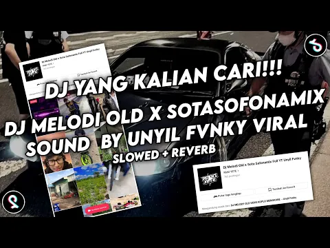 Download MP3 DJ MELODI OLD BY UNYIL FVNKY SOUND Rizki YETE VIRAL FYP TIKTOK YANG KALIAN CARI (SLOWED + REVERB)