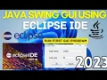 Create First Java GUI using Eclipse IDE 2024 How to Install Swing in Eclipse Window Builder
