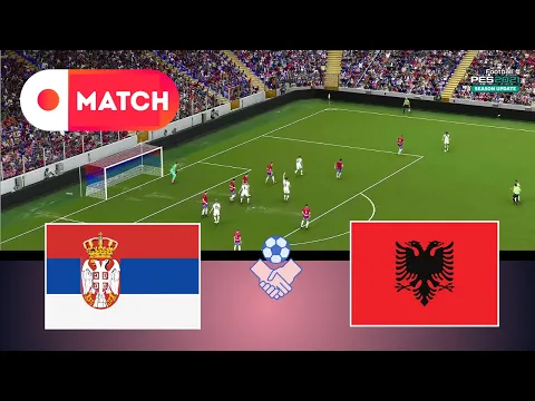 Video Thumbnail: ALBANIA vs SERBIA | World Cup Qualifying 2025 Match Simulation | eFootball Pes 21 Gameplay