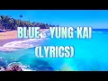 Download Lagu 𝙱𝚕𝚞𝚎 - 𝚢𝚞𝚗𝚐 𝚔𝚊𝚒 (𝚕𝚢𝚛𝚒𝚌𝚜 𝚟𝚒𝚍𝚎𝚘) | 𝙸'𝙻𝙻 𝙸𝙼𝙰𝙶𝙸𝙽𝙴 𝚆𝙴 𝙵𝙴𝙻𝙻 𝙸𝙽 𝙻𝙾𝚅𝙴