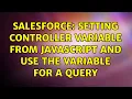 Salesforce Setting Controller Variable from JavaScript and use the Variable for a Query