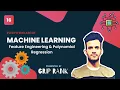 LECTURE 16 Feature Engineering Polynomial Regression Supervised Learning Grip Rank