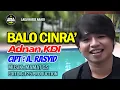 Download Lagu BALO CINRA' || Adnan KDI || Lagu Bugis Abadi