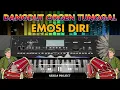 DANGDUT ORGEN TUNGGAL FULL BASS | EMOSI DIRI (AUDIO JERNIH)