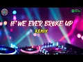 Download Lagu Mae Stephens - If We Ever Broke Up (DJ Remix)