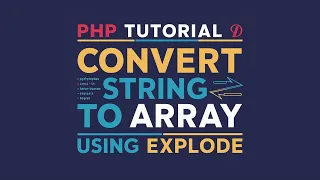 9 explode How to Convert a String to an Array Explode