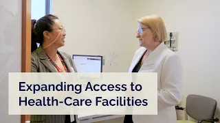 Expanding Access to Health-Care Facilities Described