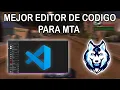Instalar y Configurar El Mejor Editor De Codigo Para MTA