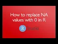 How to replace NA values with 0 in R 1 minute