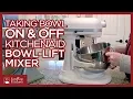Taking the Bowl On Off a KitchenAid Bowl Lift Mixer