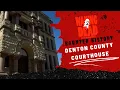 The haunted history of the Denton County Courthouse in Denton Texas