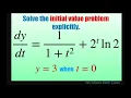 Solve the initial value problem explicitly for 1 1 t 2 2 t ln 2 and y 3 when t 0