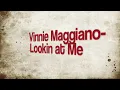 Vinnie Maggiano The Whole World Lookin At Me