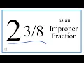 Write the Mixed Number 2 as an Improper Fraction