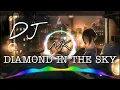 Lagu DJ Diamond In The Sky Dj Tiktok Terbaru!![Nightcore]