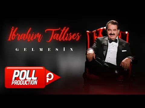 Download MP3 İbrahim Tatlıses - Gelmesin - (Official Video)