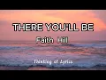 Download Lagu FAITH HILL - THERE YOU'LL BE LYRICS  #lyrics  #lyricvideo