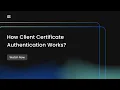 Client Certificate - What is a client certificate How Client Certificate Authentication works