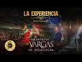 Mariachi Vargas de Tecalitlan - La Experiencia Vol 1 En Vivo MariachiVargasOficial